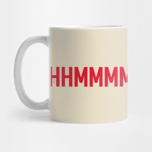 Hhmmmm...Chatgpt Mug